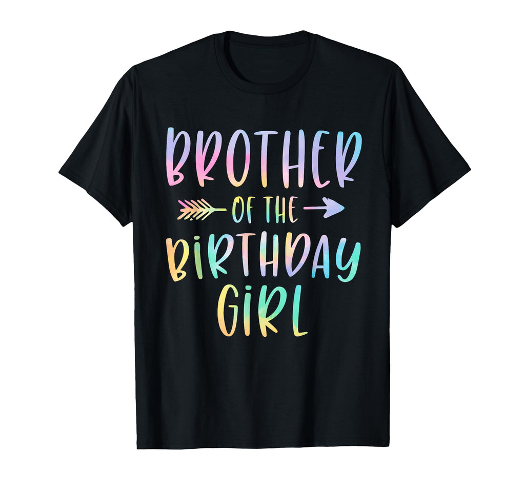 Brother Birthday Tie Dye Colorful Bday T-Shirt - Fun Novelty Design Unisex - T-Shirt, Sweatshirt, Hoodie