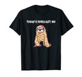 Todays Forecast No Sarcastic Funny T-Shirt - Fun Novelty Design Unisex - T-Shirt, Sweatshirt, Hoodie