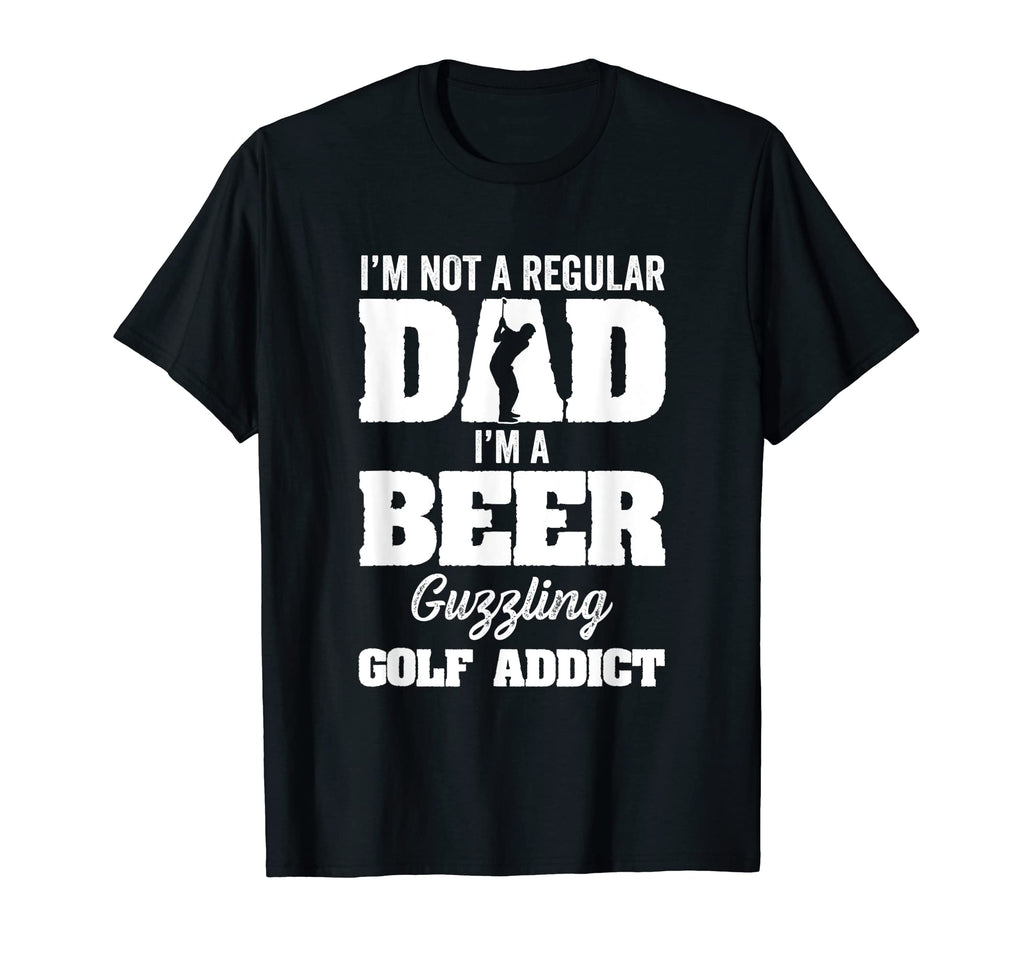 Im Not Regular Dad Im Beer Guzzling Golf T-Shirt - Minimalist Print Unisex - T-Shirt, Sweatshirt, Hoodie