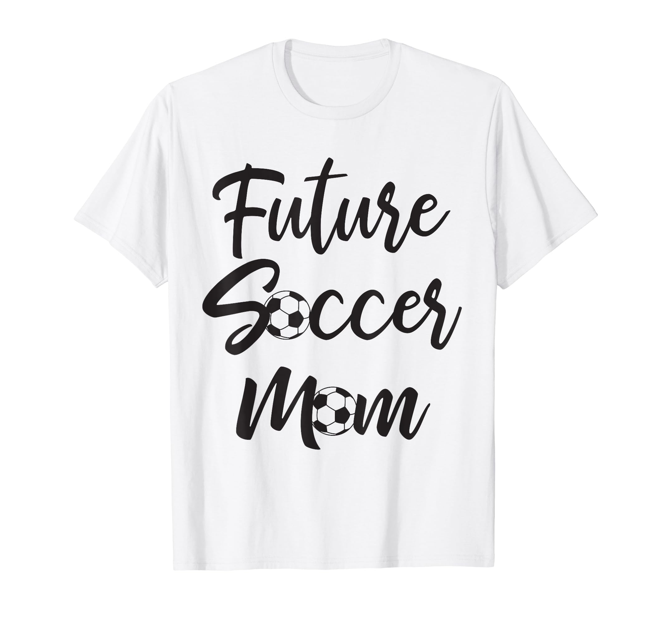 Future Soccer Mom Mother Balls Sport T-Shirt - Unique Graphic Men Women - T-Shirt, Sweatshirt, Hoodie