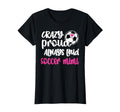 Crazy Proud Loud Soccer Mimi Soccer T-Shirt - Custom Art Print Men Women - T-Shirt, Sweatshirt, Hoodie