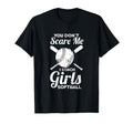 You Dont Scare Me I Coach Softball T-Shirt - Trendy Graphic for Adults - T-Shirt, Sweatshirt, Hoodie