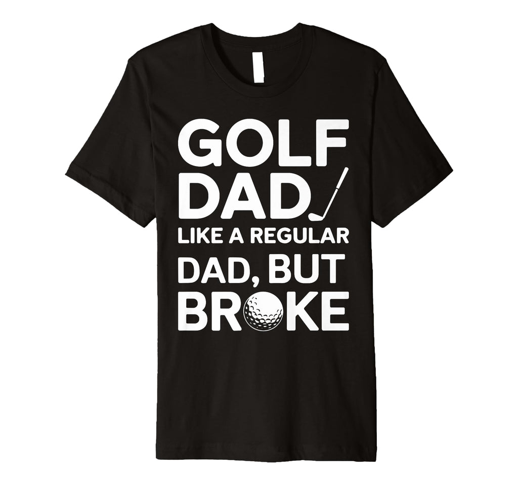 Mens Golf Dad Like Regular Dad But T-Shirt - Trendy Graphic Men Women - T-Shirt, Sweatshirt, Hoodie