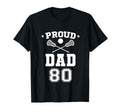 Proud Lacrosse Dad Number 80 T-Shirt - Casual Everyday Wear Unisex - T-Shirt, Sweatshirt, Hoodie