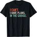 I Can't Have Plans in The Garage Mechanic DIY Saying - Adult & Kids T-Shirts, Sweatshirts & Hoodies apparel design preview 1