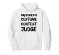 Funny Halloween Costume Contest Judge Hoodie - Custom Art Print Unisex - T-Shirt, Sweatshirt, Hoodie