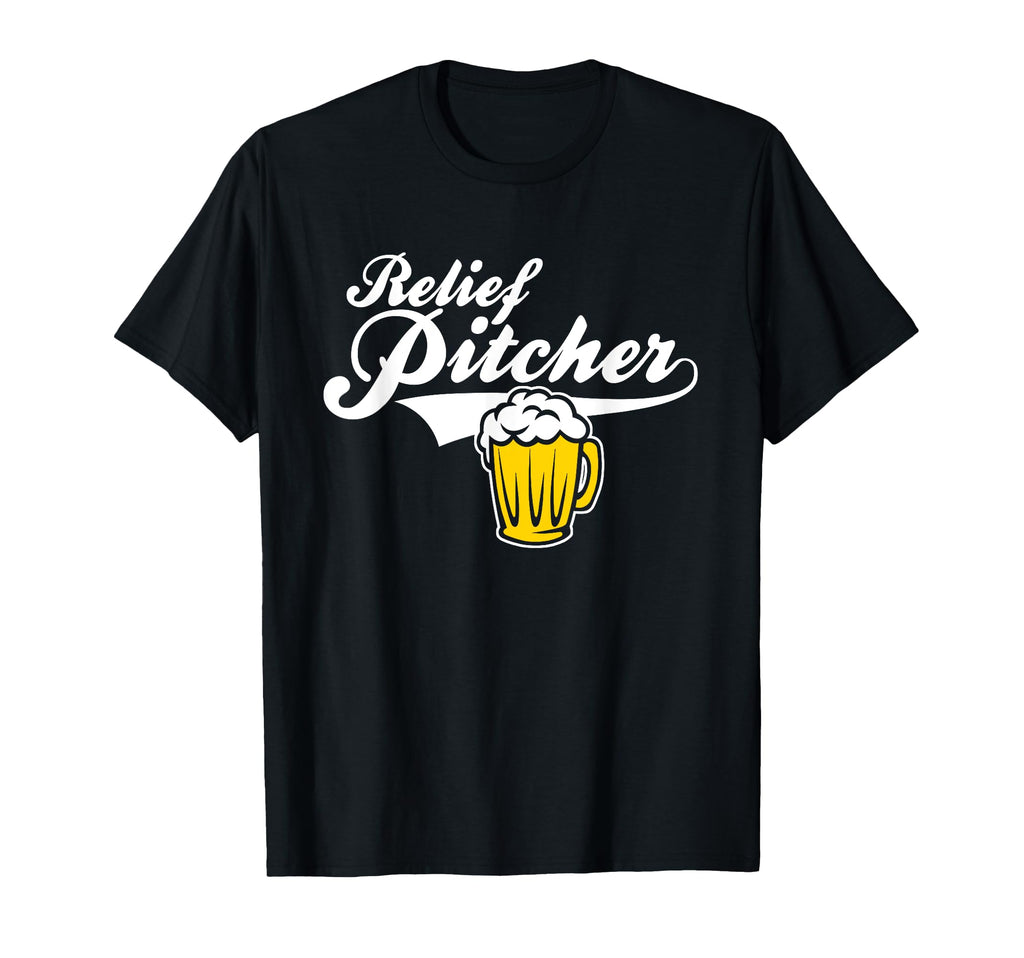 Relief Pitcher Beer And Baseball T-Shirt - Fun Novelty Design Men Women - T-Shirt, Sweatshirt, Hoodie