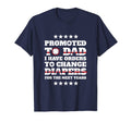Pregnancy Announcement Promoted To Dad T-Shirt - Fun Novelty Design Unisex - T-Shirt, Sweatshirt, Hoodie