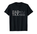 Dad Tax Making Sure Its Not Poison Fathers T-Shirt - Trendy Graphic Unisex - T-Shirt, Sweatshirt, Hoodie