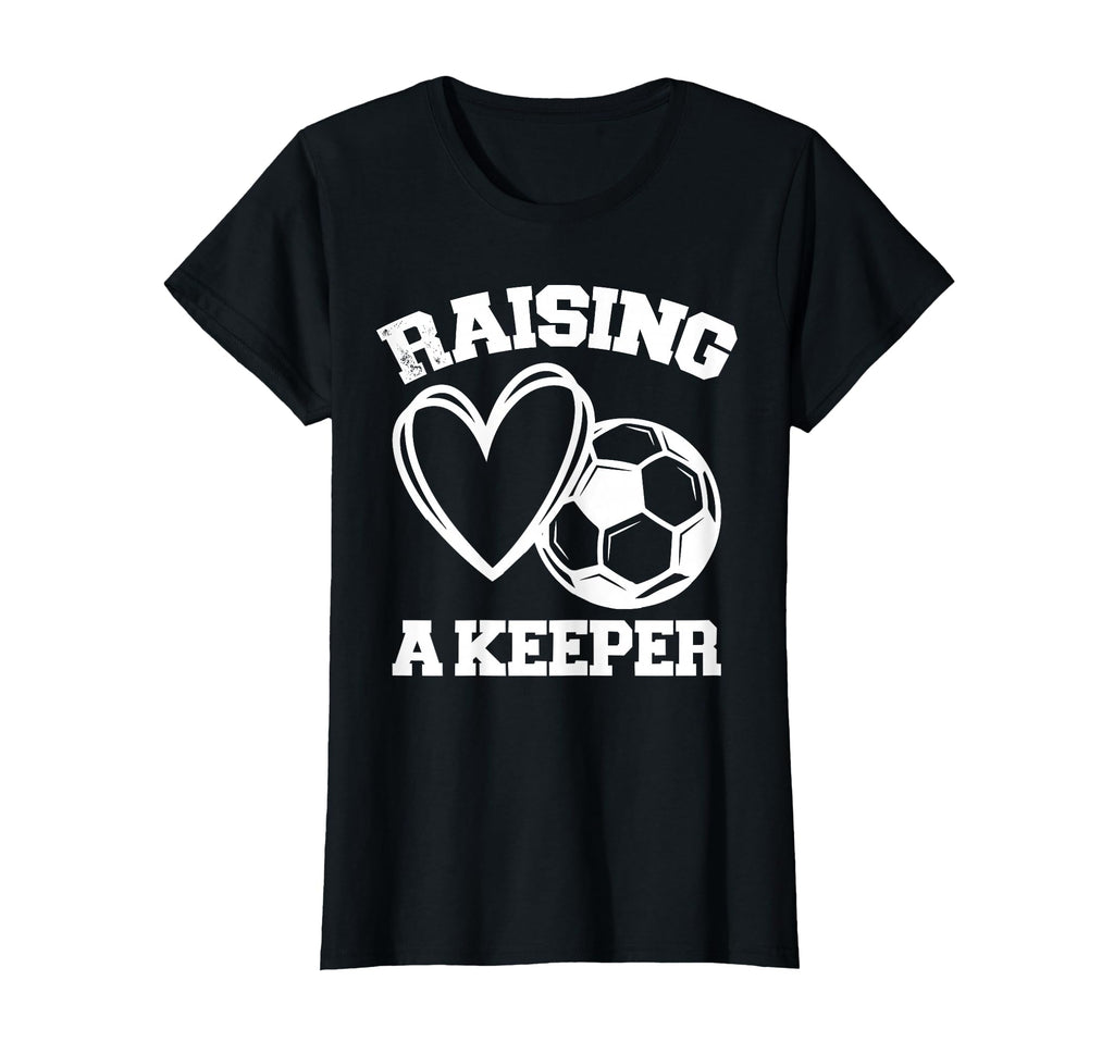 Raising Keeper Goalie Soccer Goalkeepers T-Shirt - Trendy Graphic Unisex - T-Shirt, Sweatshirt, Hoodie