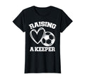 Raising Keeper Goalie Soccer Goalkeepers T-Shirt - Trendy Graphic Unisex - T-Shirt, Sweatshirt, Hoodie