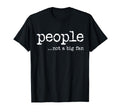 People Not Big Fan Funny T-Shirt - Casual Everyday Wear for Adults - T-Shirt, Sweatshirt, Hoodie