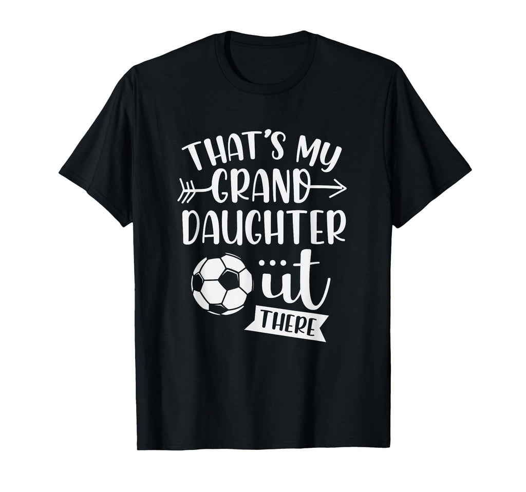Thats My Granddaughter Out There T-Shirt - Aesthetic Graphic Men Women - T-Shirt, Sweatshirt, Hoodie