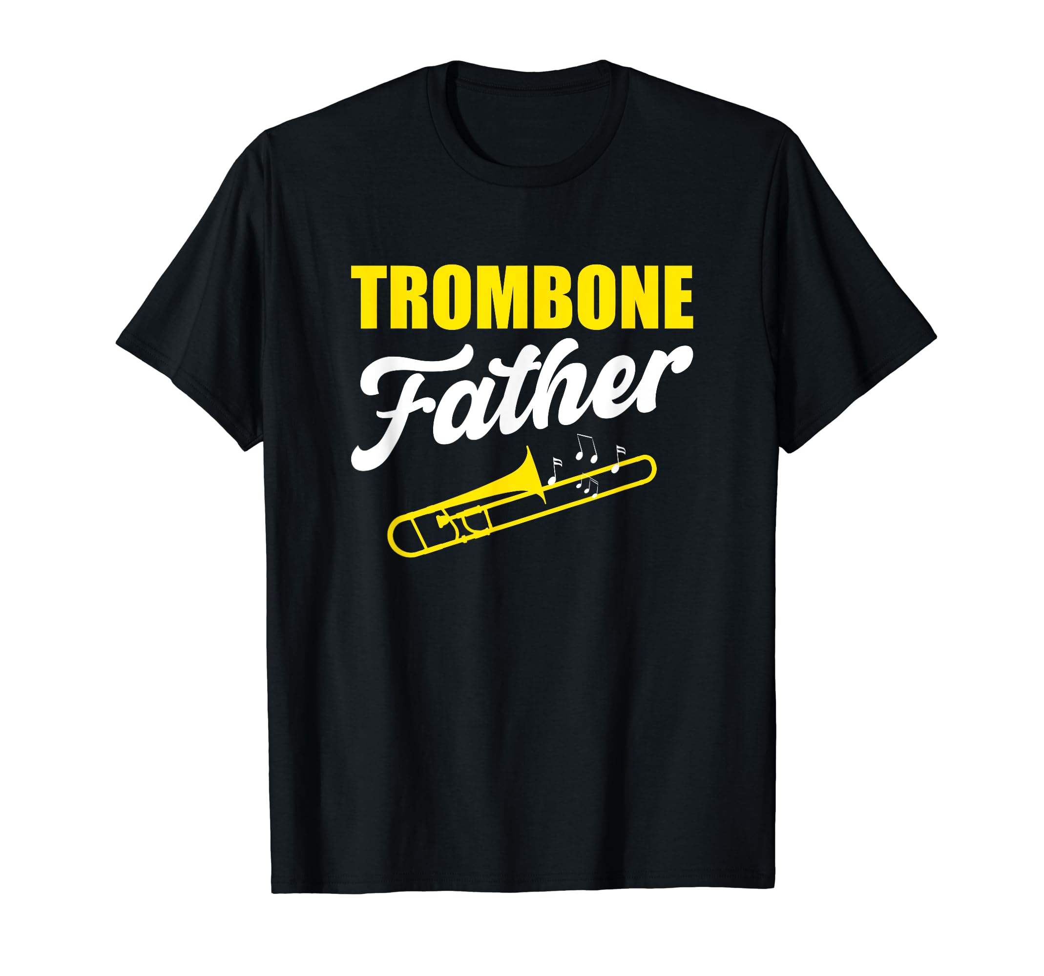 Trombonist Musician Daddy T-Shirt - Casual Everyday Wear Men Women - T-Shirt, Sweatshirt, Hoodie