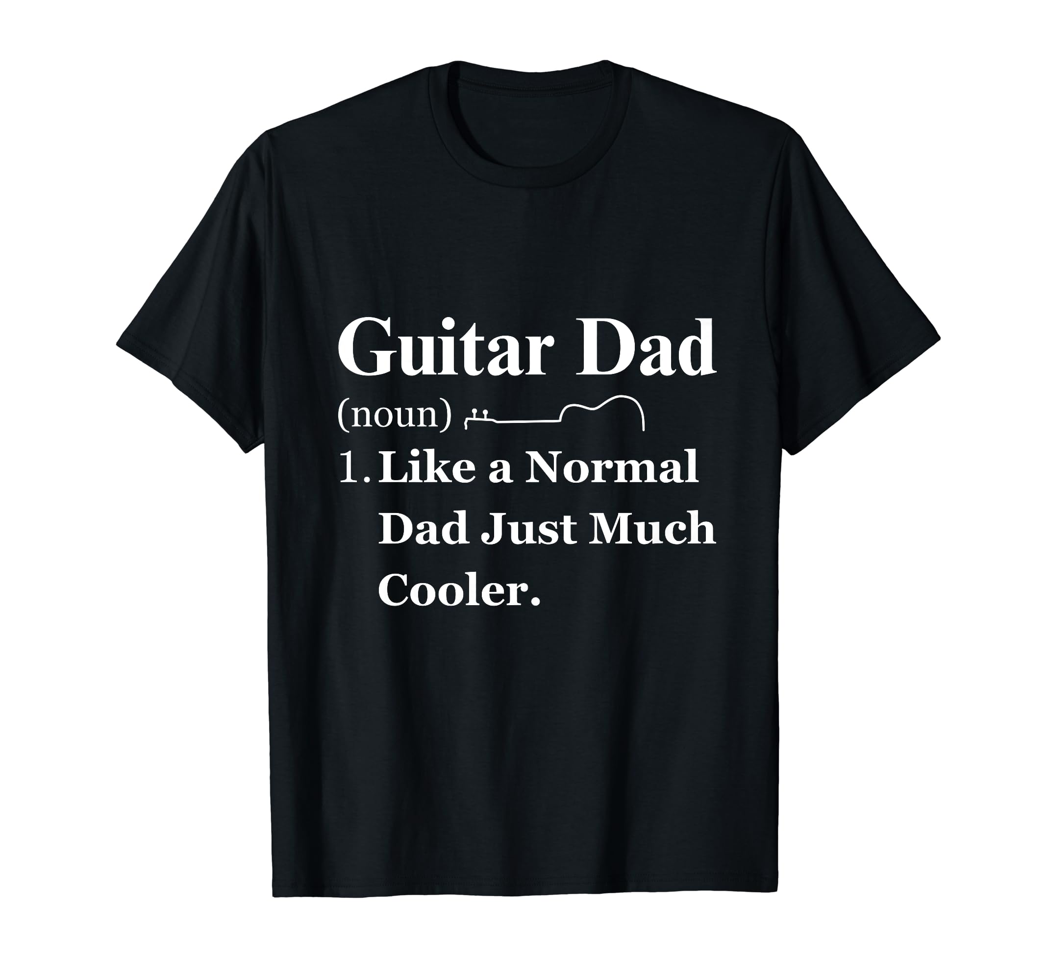 Guitar Electric Dad Musical Guitarist T-Shirt - Unique Graphic Unisex - T-Shirt, Sweatshirt, Hoodie