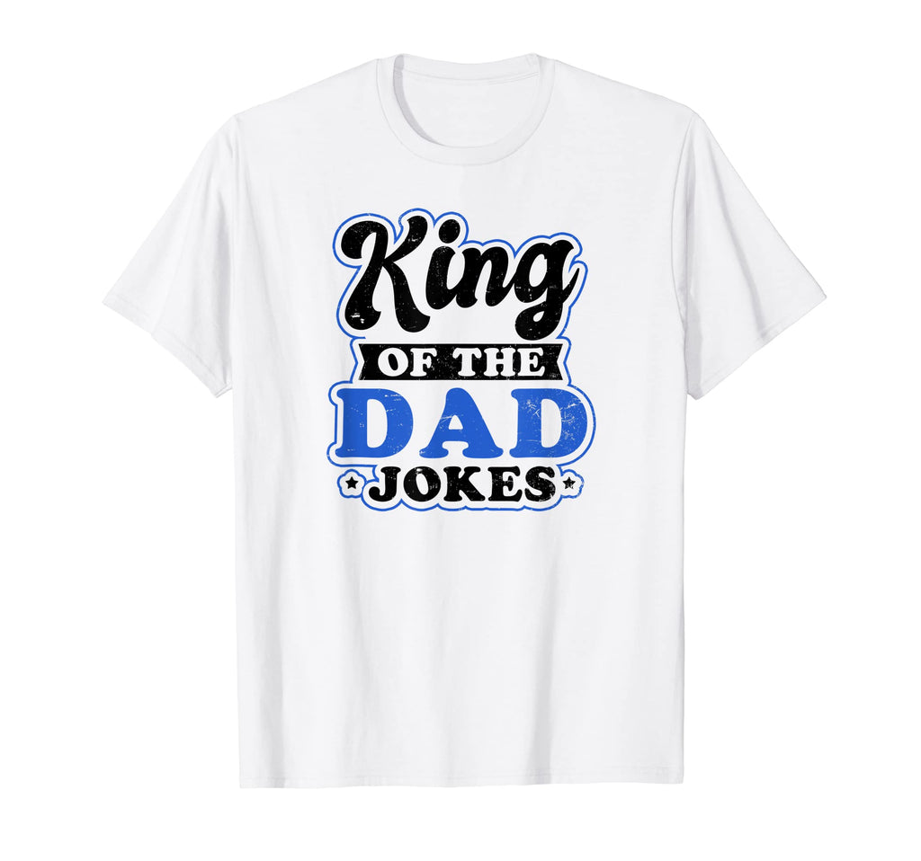 King Dad Jokes Dad Joke T-Shirt - Novelty Apparel Men Women - T-Shirt, Sweatshirt, Hoodie