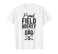 Field Hockey Dad Proud Field Hockey Dad T-Shirt - Trendy Graphic Men Women - T-Shirt, Sweatshirt, Hoodie