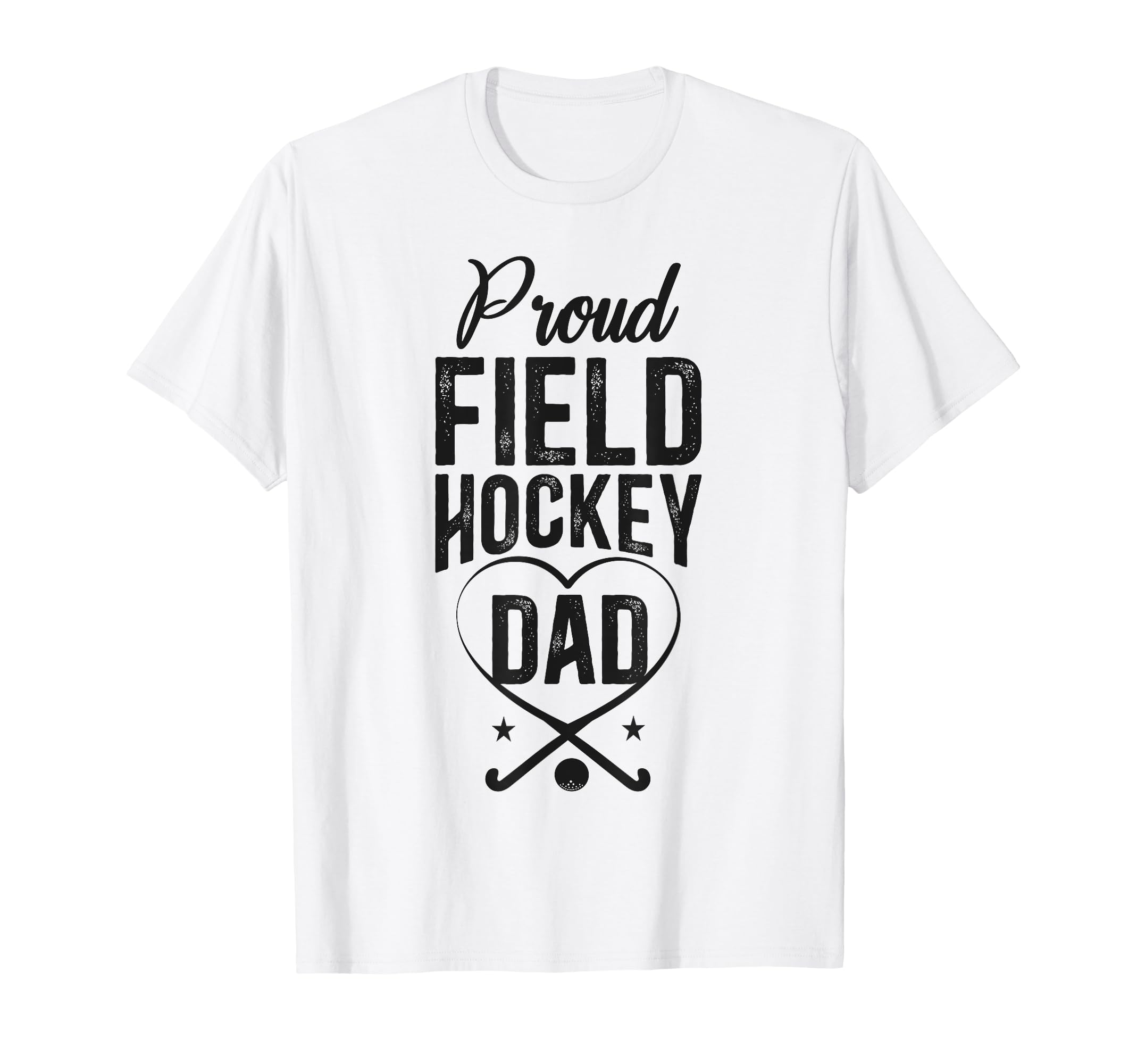 Field Hockey Dad Proud Field Hockey Dad T-Shirt - Trendy Graphic Men Women - T-Shirt, Sweatshirt, Hoodie