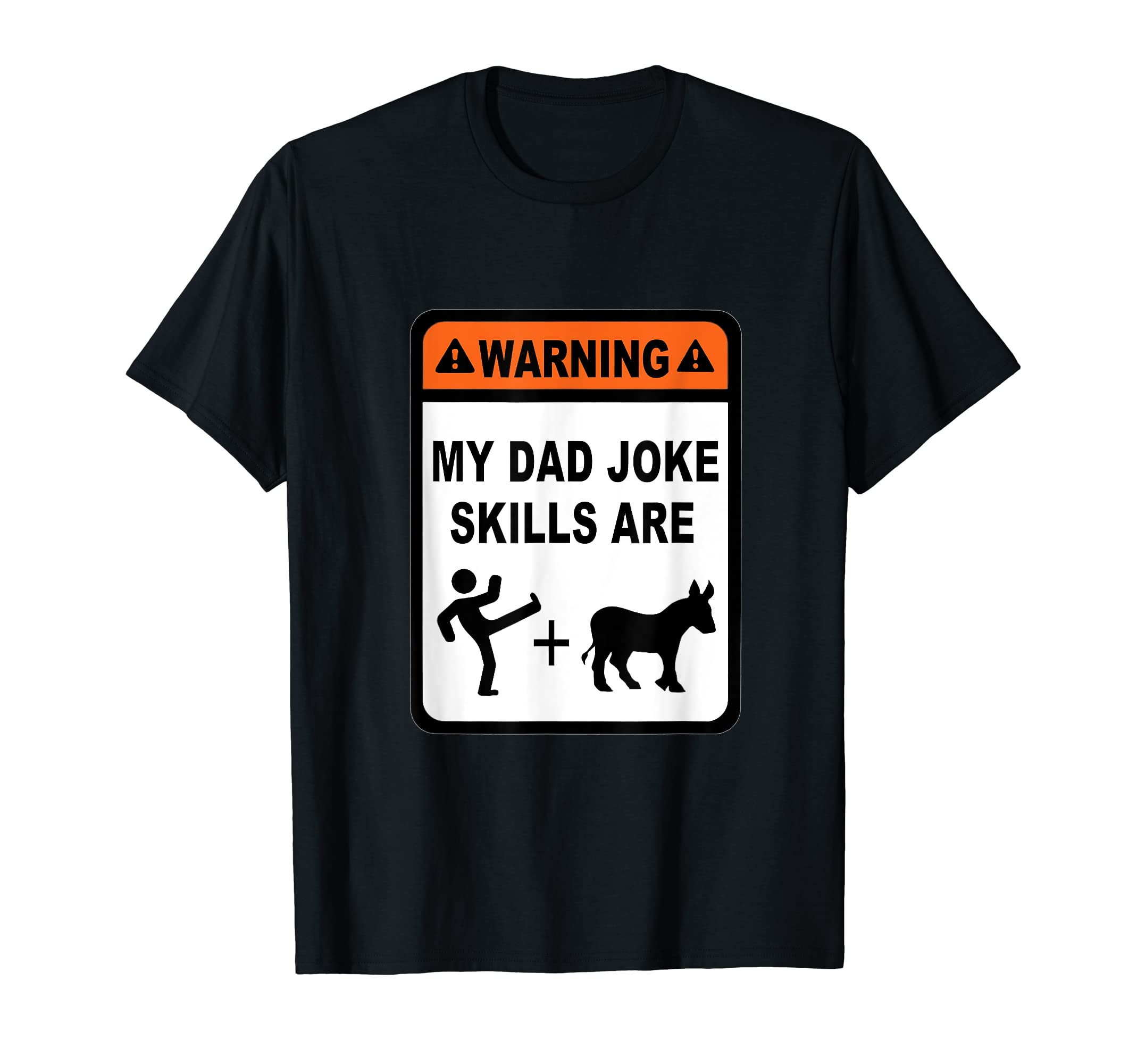 Dad Joke Skills Kick Donkey Father Gag T-Shirt - Unique Graphic for Adults - T-Shirt, Sweatshirt, Hoodie