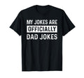 My Jokes Are Officially Dad Jokes T-Shirt - Minimalist Print Men Women - T-Shirt, Sweatshirt, Hoodie