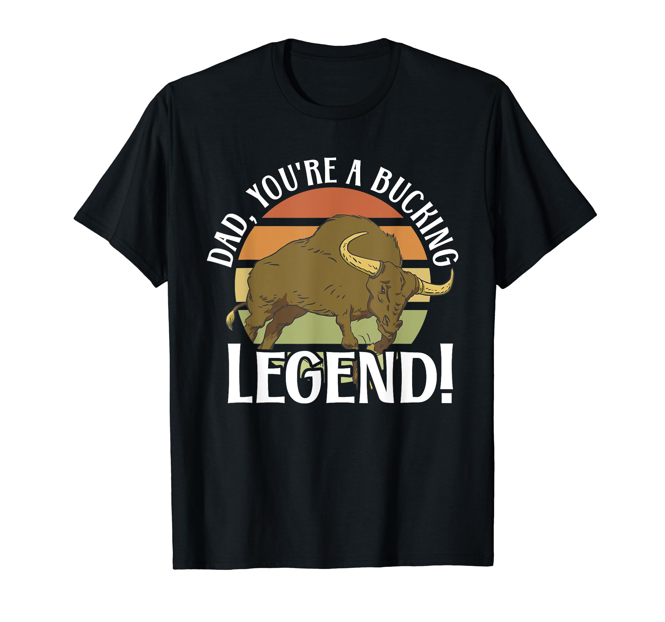 Best Bucking Dad Tribute To Bucking T-Shirt - Custom Art Print for Adults - T-Shirt, Sweatshirt, Hoodie