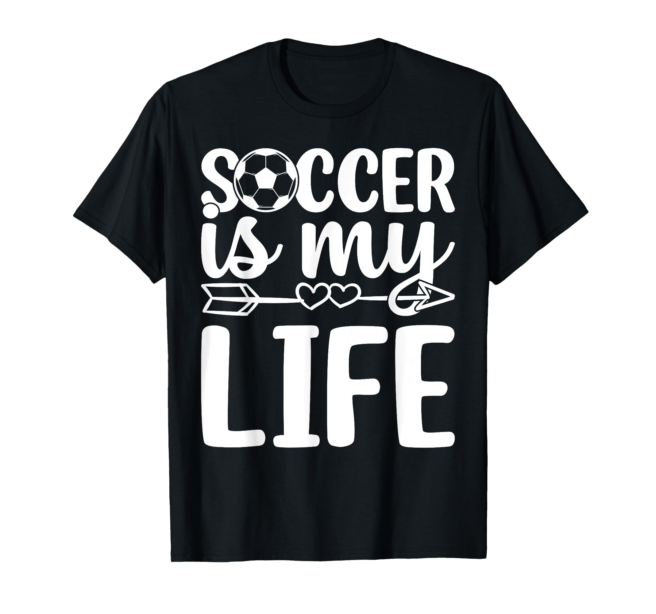 Soccer Is My Life Soccer Lover Soccer T-Shirt - Trendy Graphic Men Women - T-Shirt, Sweatshirt, Hoodie