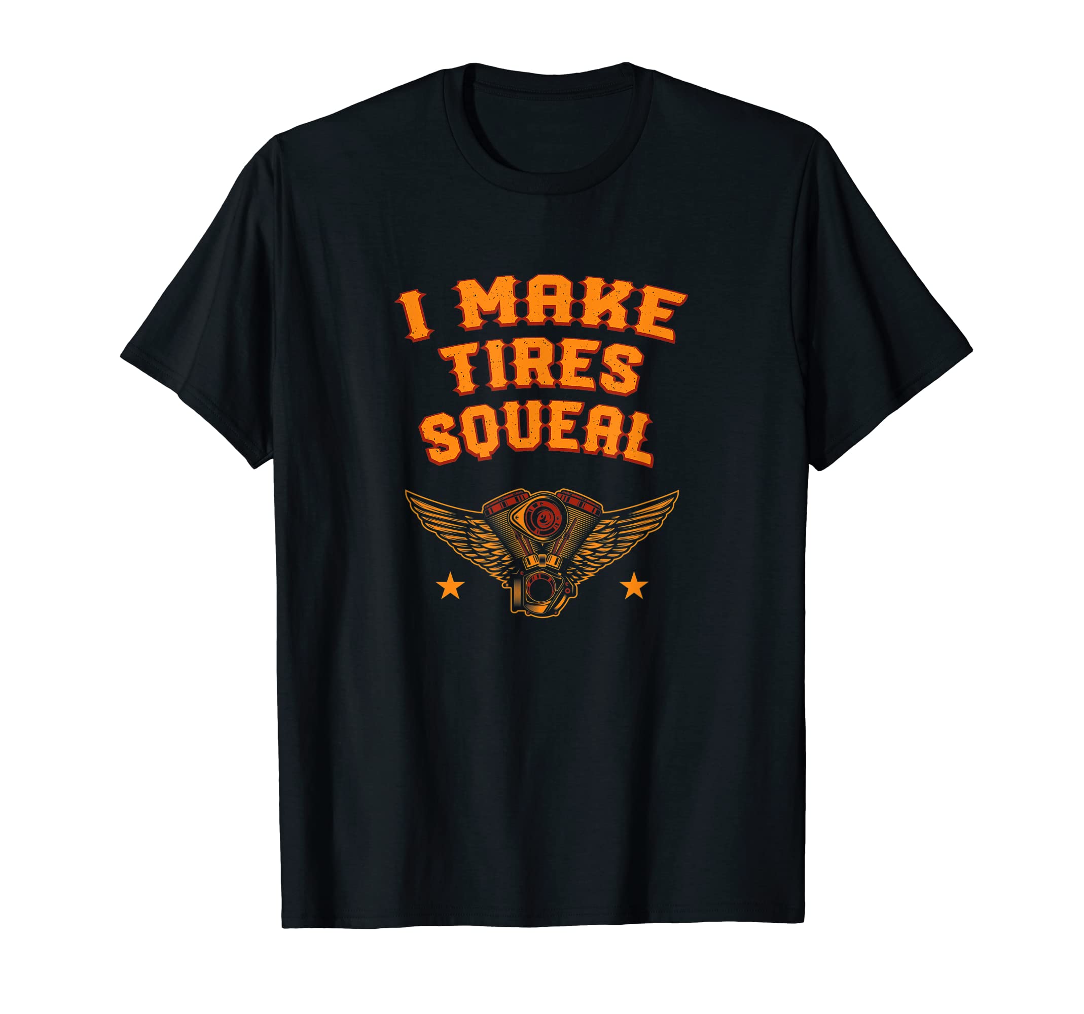 I Make Tires Squeal Mechanic Dad T-Shirt - Fun Novelty Design for Adults - T-Shirt, Sweatshirt, Hoodie