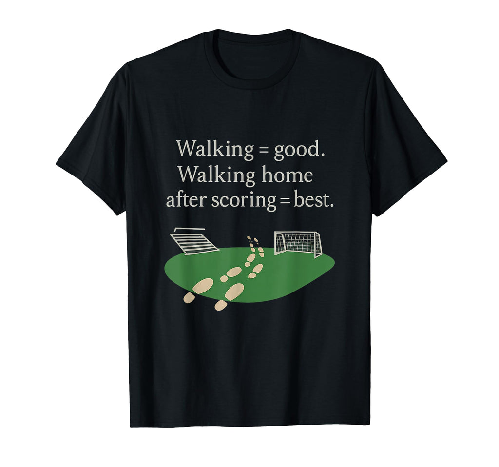 Walking Good Walking Home After T-Shirt - Fun Novelty Design for Adults - T-Shirt, Sweatshirt, Hoodie