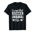 Soccer Mama Life Soccer Mom Soccer T-Shirt - Trendy Graphic Men Women - T-Shirt, Sweatshirt, Hoodie