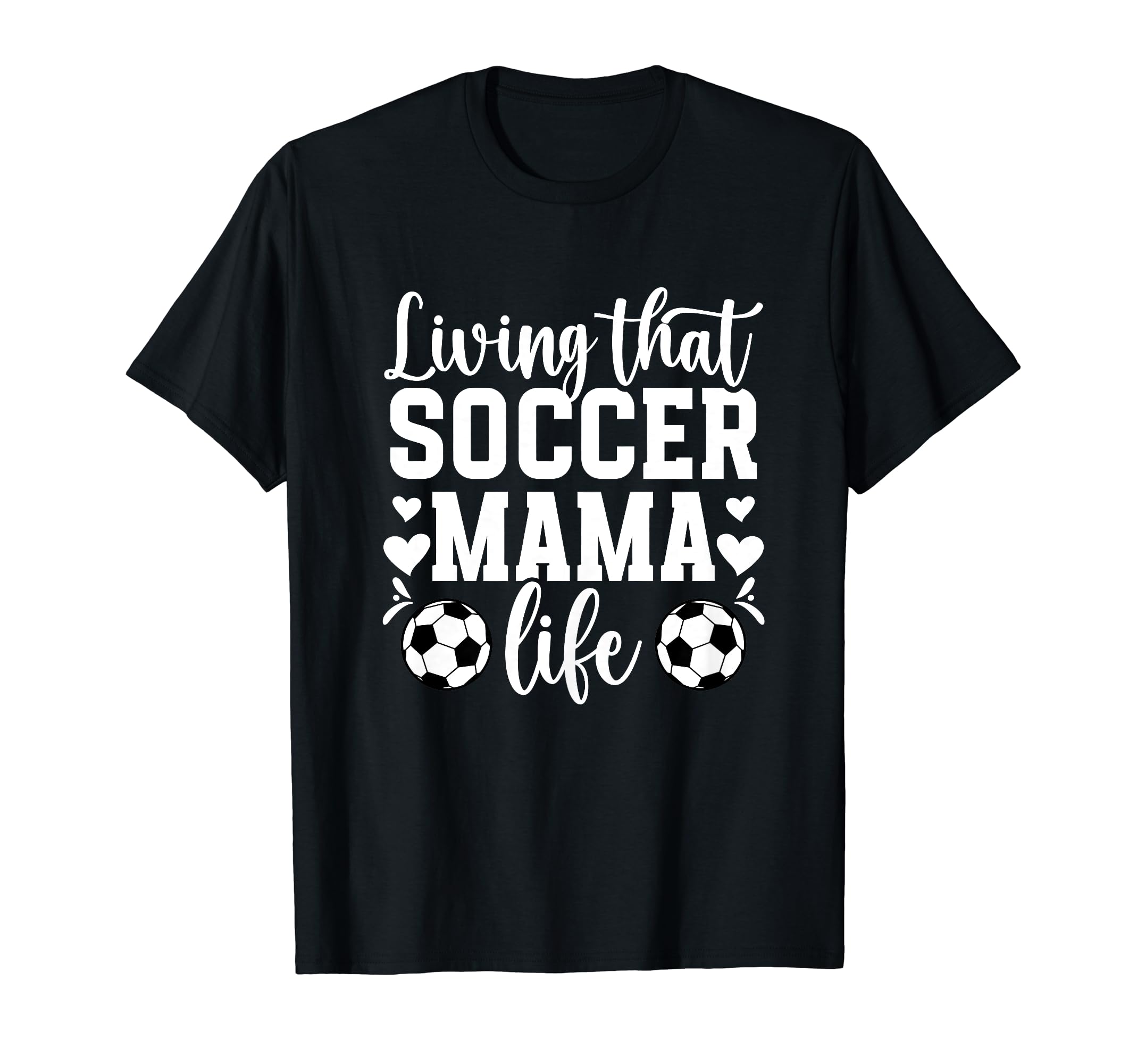 Soccer Mama Life Soccer Mom Soccer T-Shirt - Trendy Graphic Men Women - T-Shirt, Sweatshirt, Hoodie