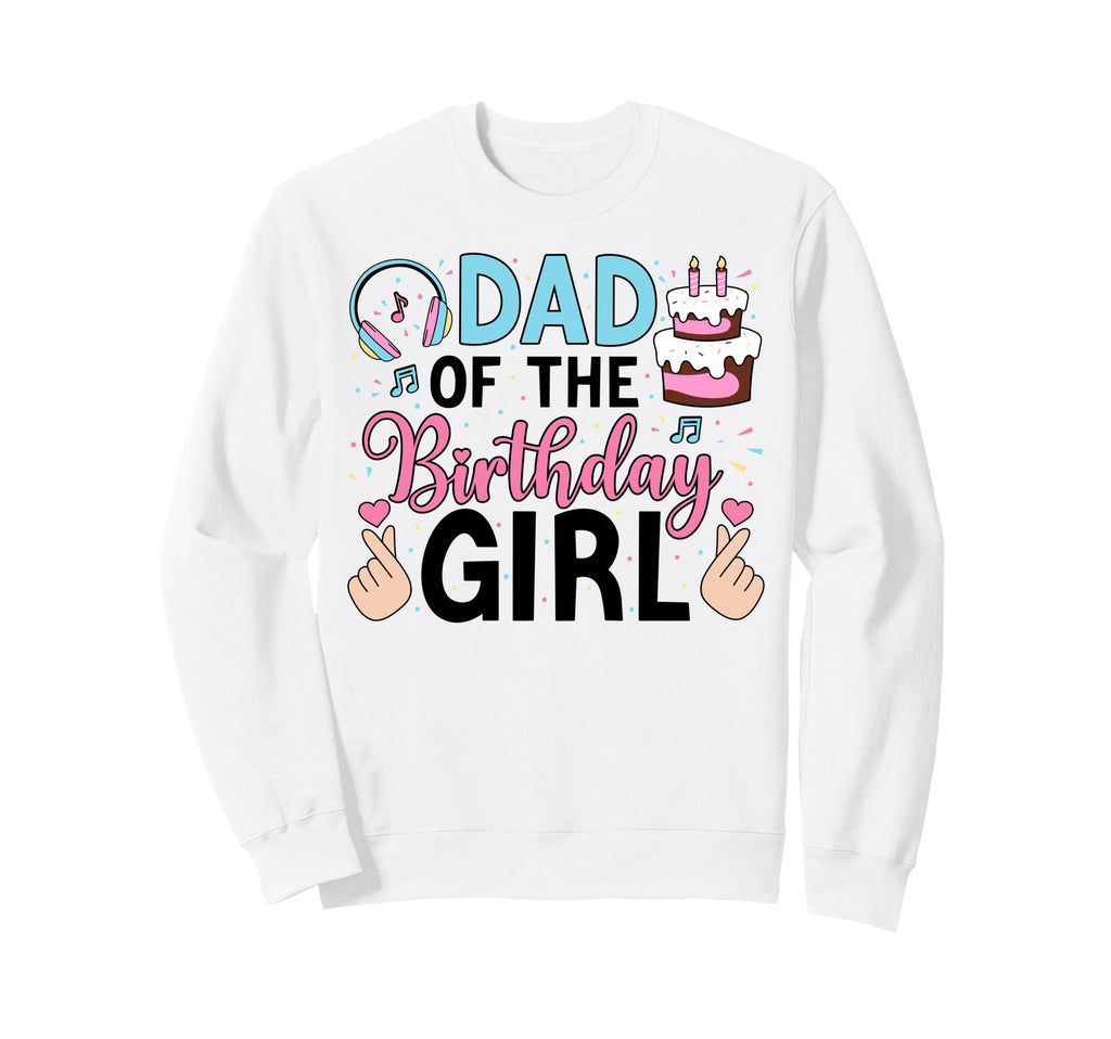 Dad Birthday Family Love Celebration Sweatshirt - Streetwear Style Unisex - T-Shirt, Sweatshirt, Hoodie