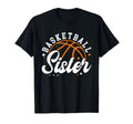Basketball Sister Basketball Player T-Shirt - Graphic Print Unisex - T-Shirt, Sweatshirt, Hoodie