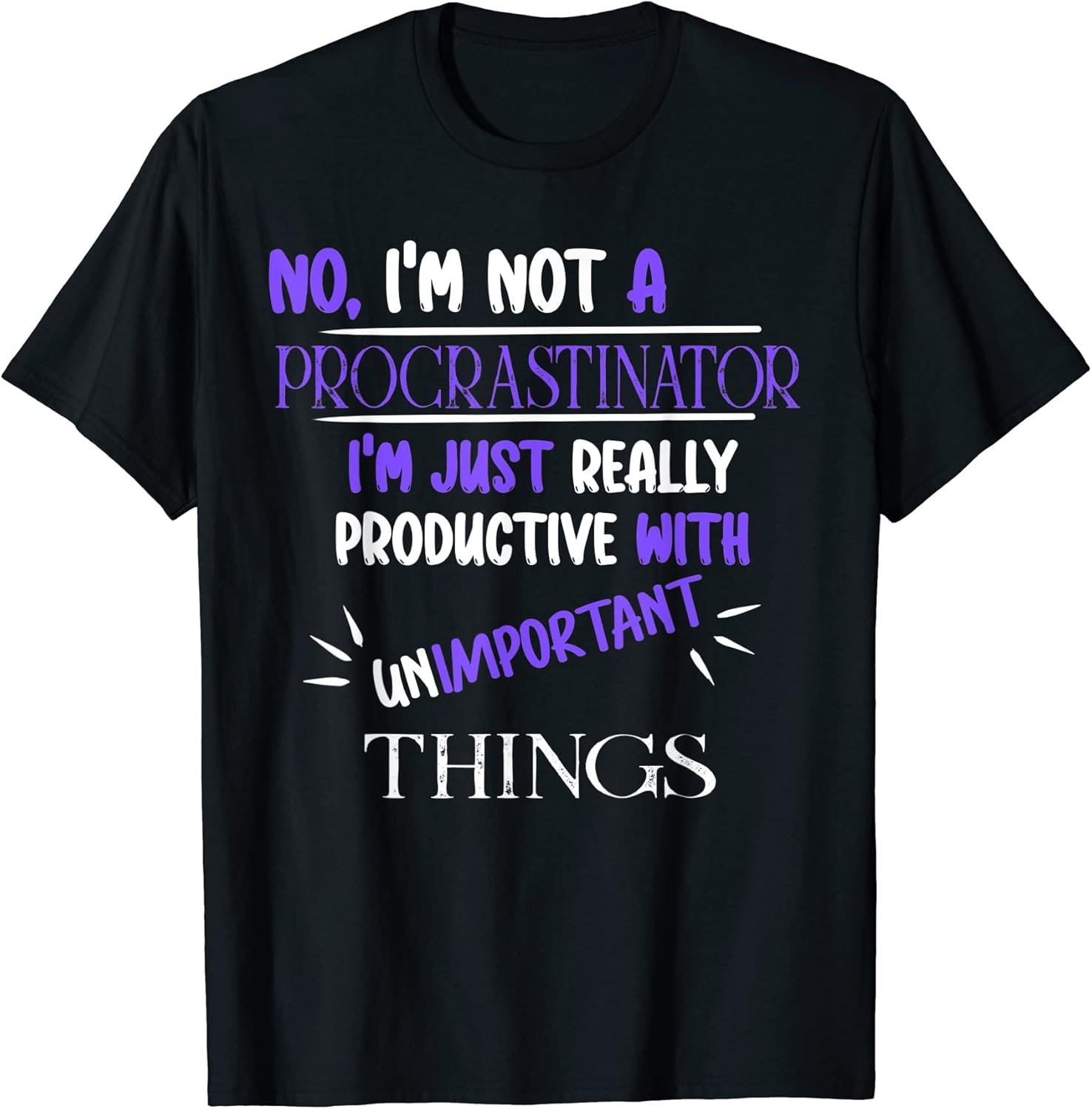 Silly, Novelty, Funny Procrastinator, Procrastination - Adult & Kids T-Shirts, Sweatshirts & Hoodies apparel design preview 1