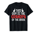 Grandpa Bride Wedding Bride T-Shirt - Fun Novelty Design Unisex - T-Shirt, Sweatshirt, Hoodie