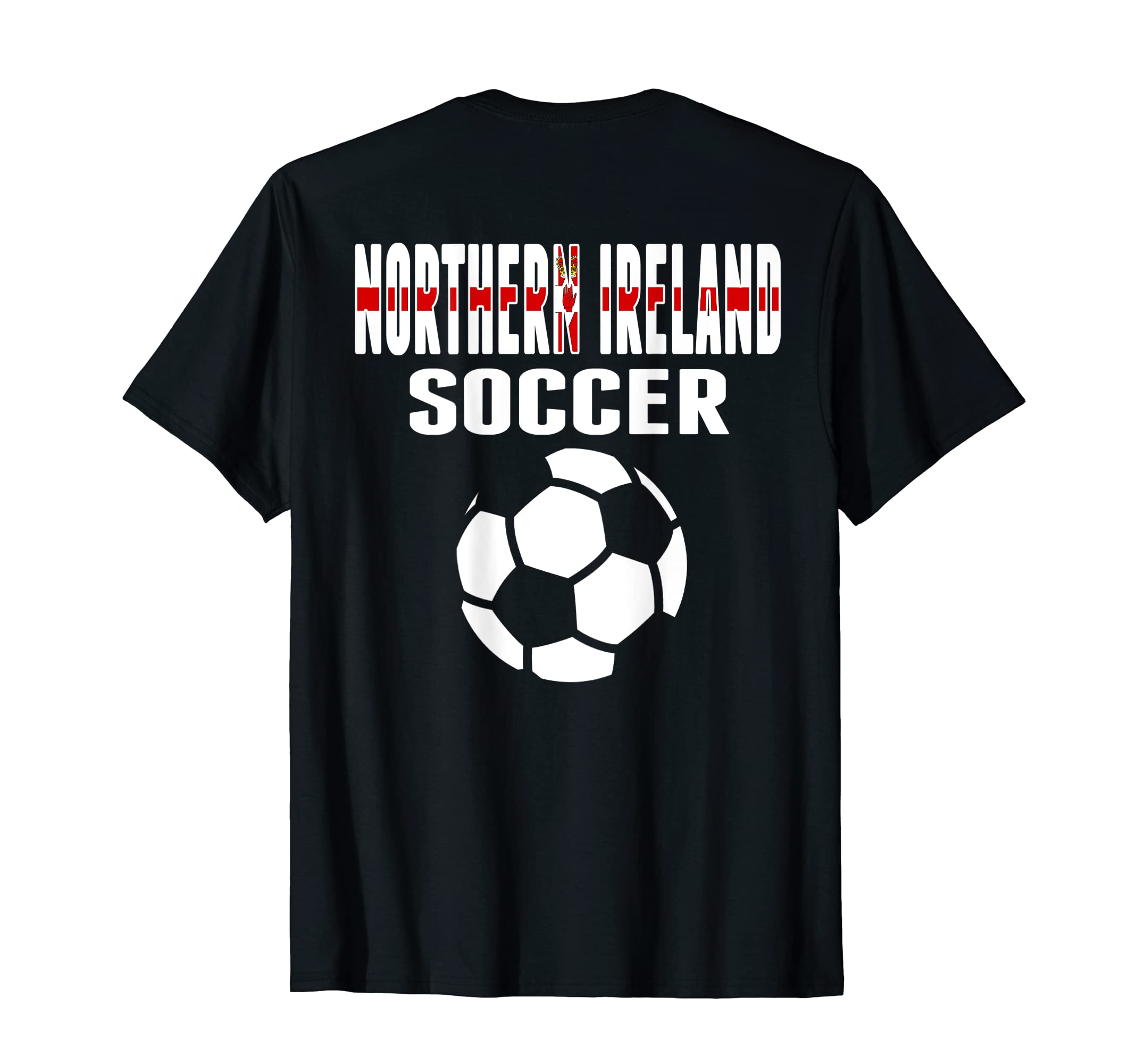 Northern Ireland Soccer Lover T-Shirt - Fun Novelty Design Men Women - T-Shirt, Sweatshirt, Hoodie