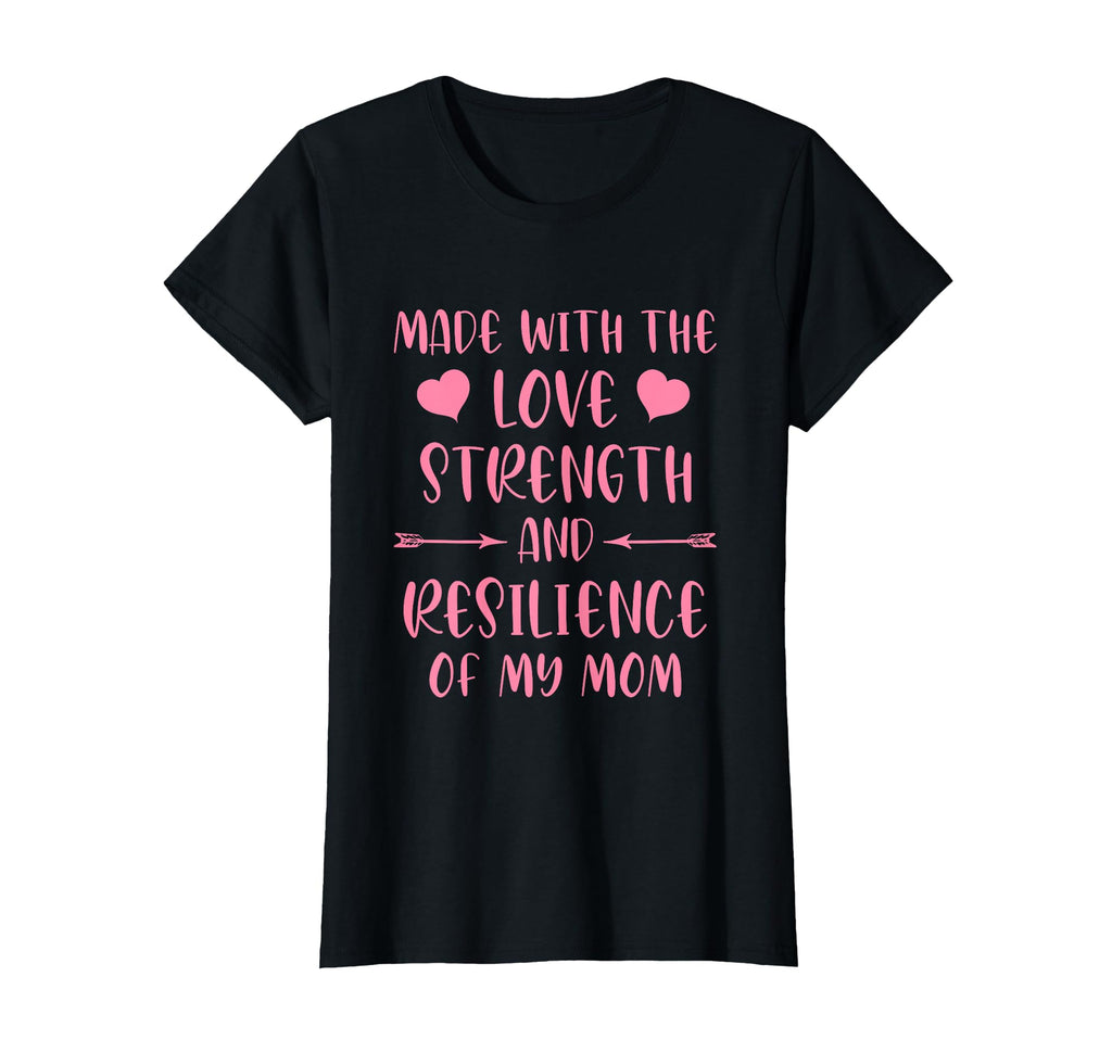 Made Love Strength And Resilience My T-Shirt - Custom Art Print for Adults - T-Shirt, Sweatshirt, Hoodie