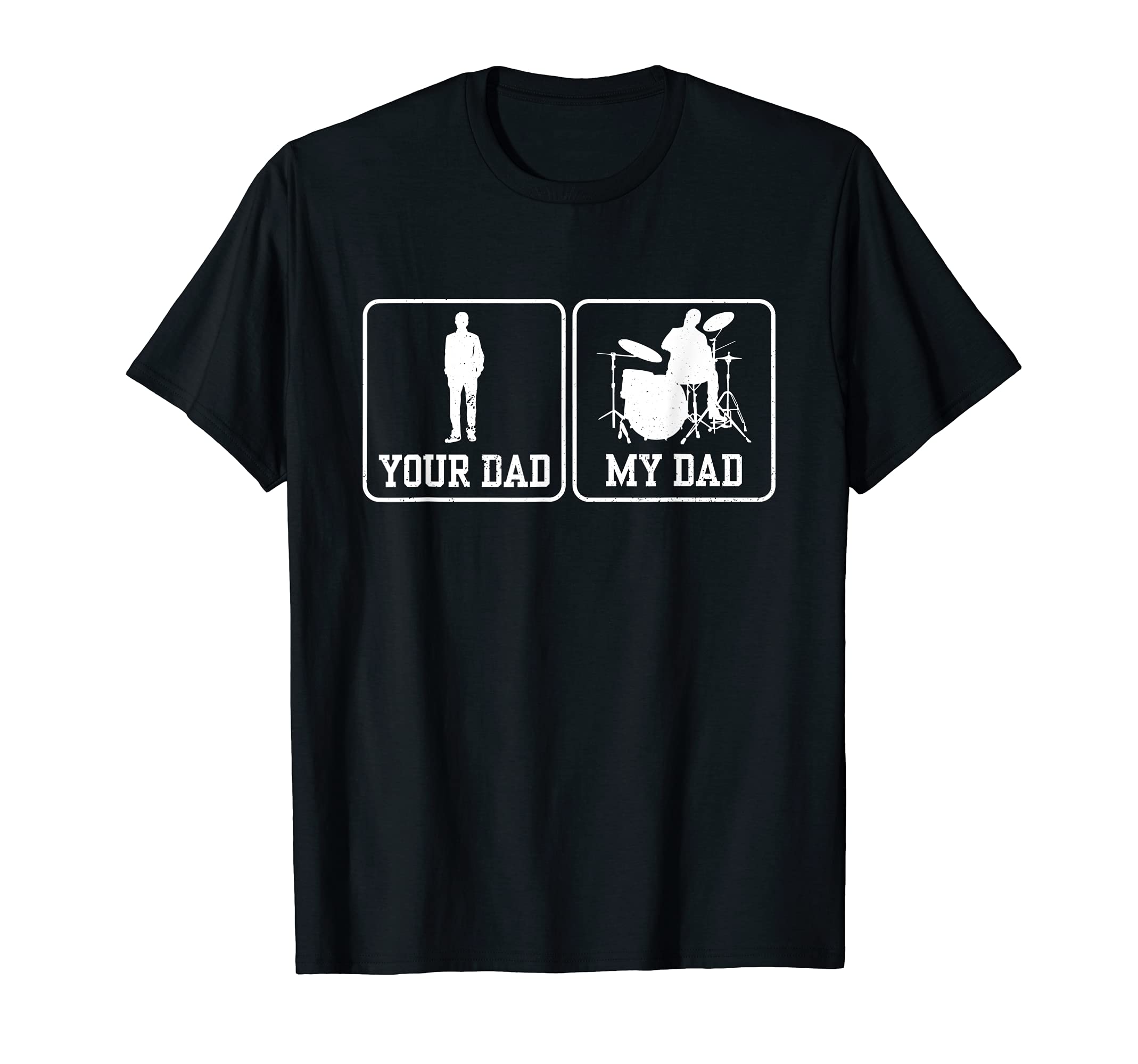 Mens Rock Drummer Your Dad My Dad T-Shirt - Novelty Apparel Unisex - T-Shirt, Sweatshirt, Hoodie