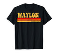 Waylon Name Personalized Waylon T-Shirt - Trendy Graphic Men Women - T-Shirt, Sweatshirt, Hoodie