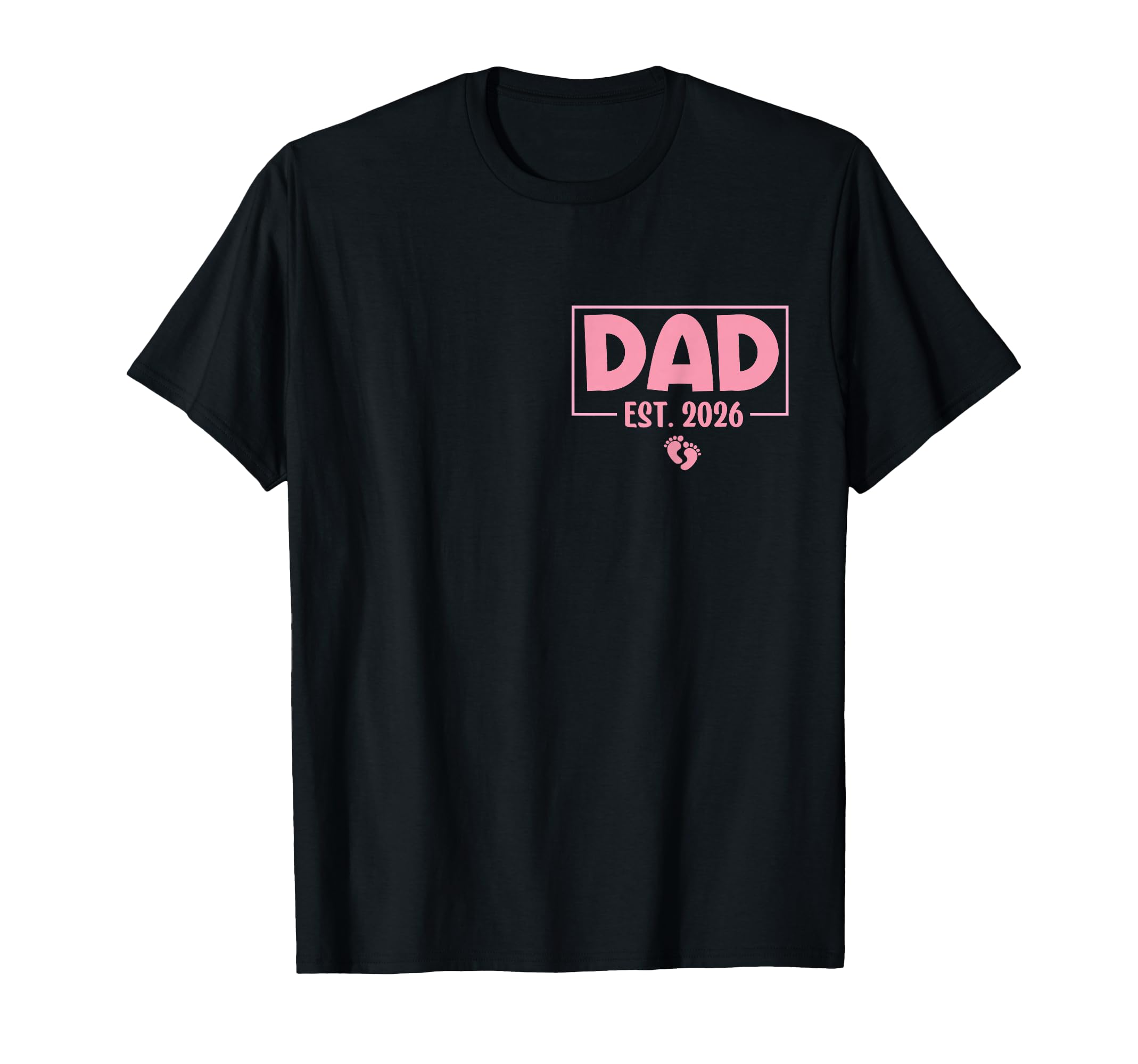 Dad Est 2026 Logo Daddy 2026 Soon To Be T-Shirt - Novelty Apparel Unisex - T-Shirt, Sweatshirt, Hoodie