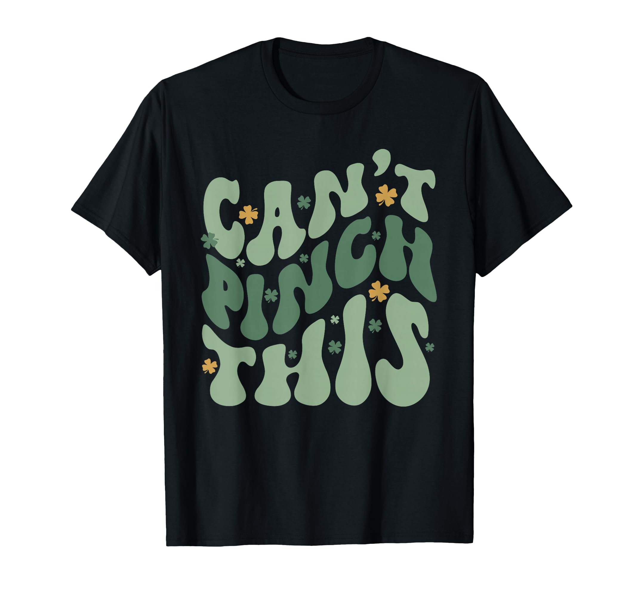 Groovy Cant Pinch This Funny Saint St T-Shirt - Custom Art Print Men Women - T-Shirt, Sweatshirt, Hoodie