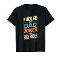 Fueled Dad Jokes And Bike Rides T-Shirt - Fun Novelty Design Men Women - T-Shirt, Sweatshirt, Hoodie