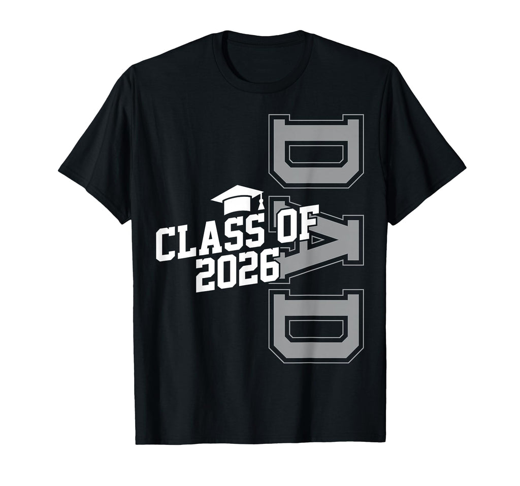 Class Dad 2026 Proud Graduate Dad T-Shirt - Fun Novelty Design Men Women - T-Shirt, Sweatshirt, Hoodie