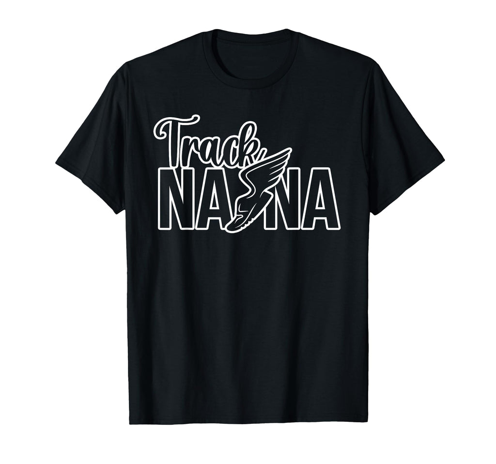 Track Nana Track And Field Athlete Track T-Shirt - Novelty Apparel Unisex - T-Shirt, Sweatshirt, Hoodie
