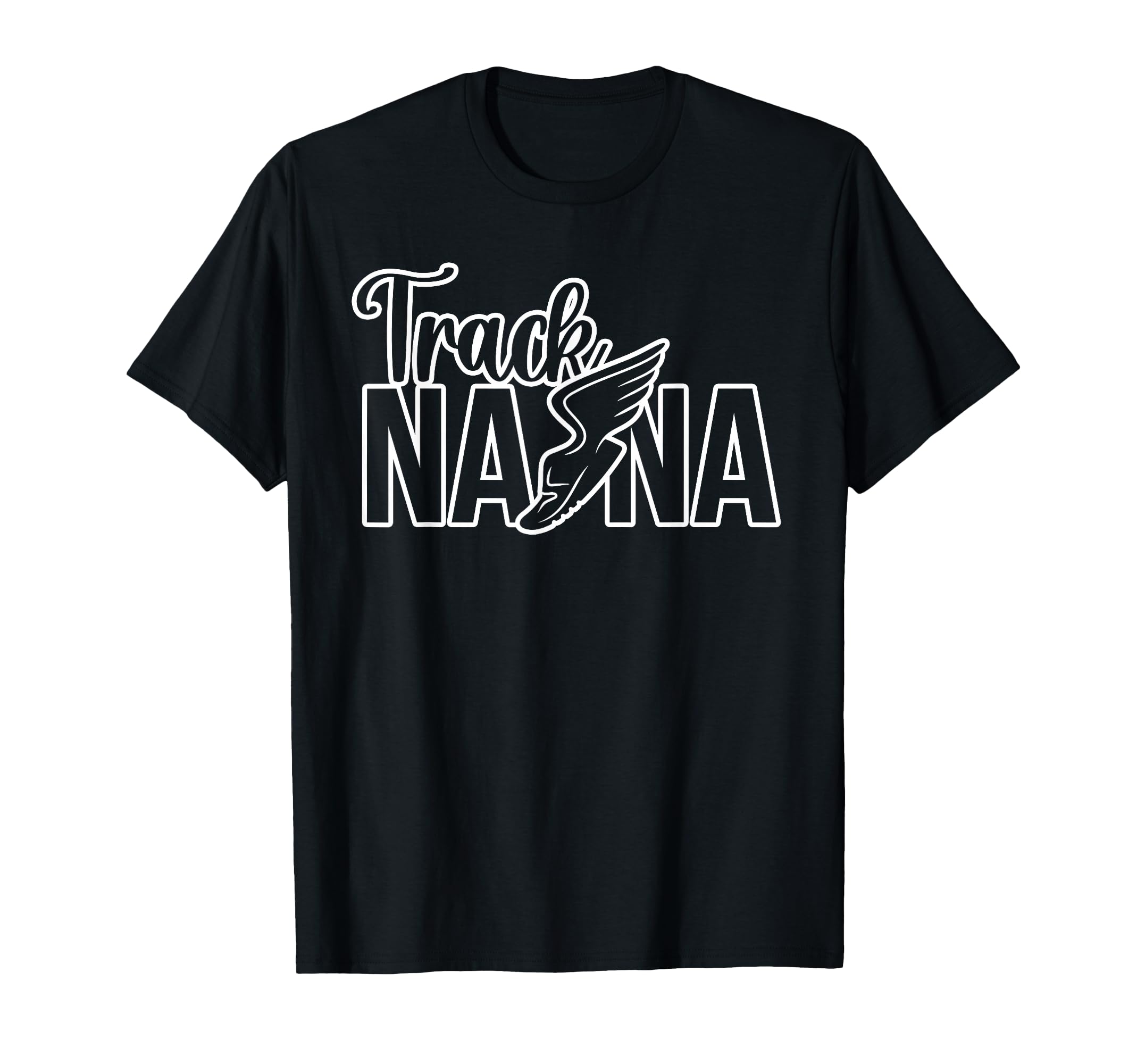 Track Nana Track And Field Athlete Track T-Shirt - Novelty Apparel Unisex - T-Shirt, Sweatshirt, Hoodie