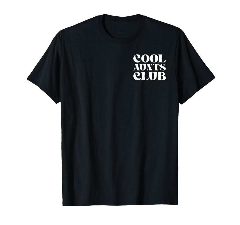 Funny Proud Member Aunts Club Like Mom T-Shirt - Streetwear Style Unisex - T-Shirt, Sweatshirt, Hoodie