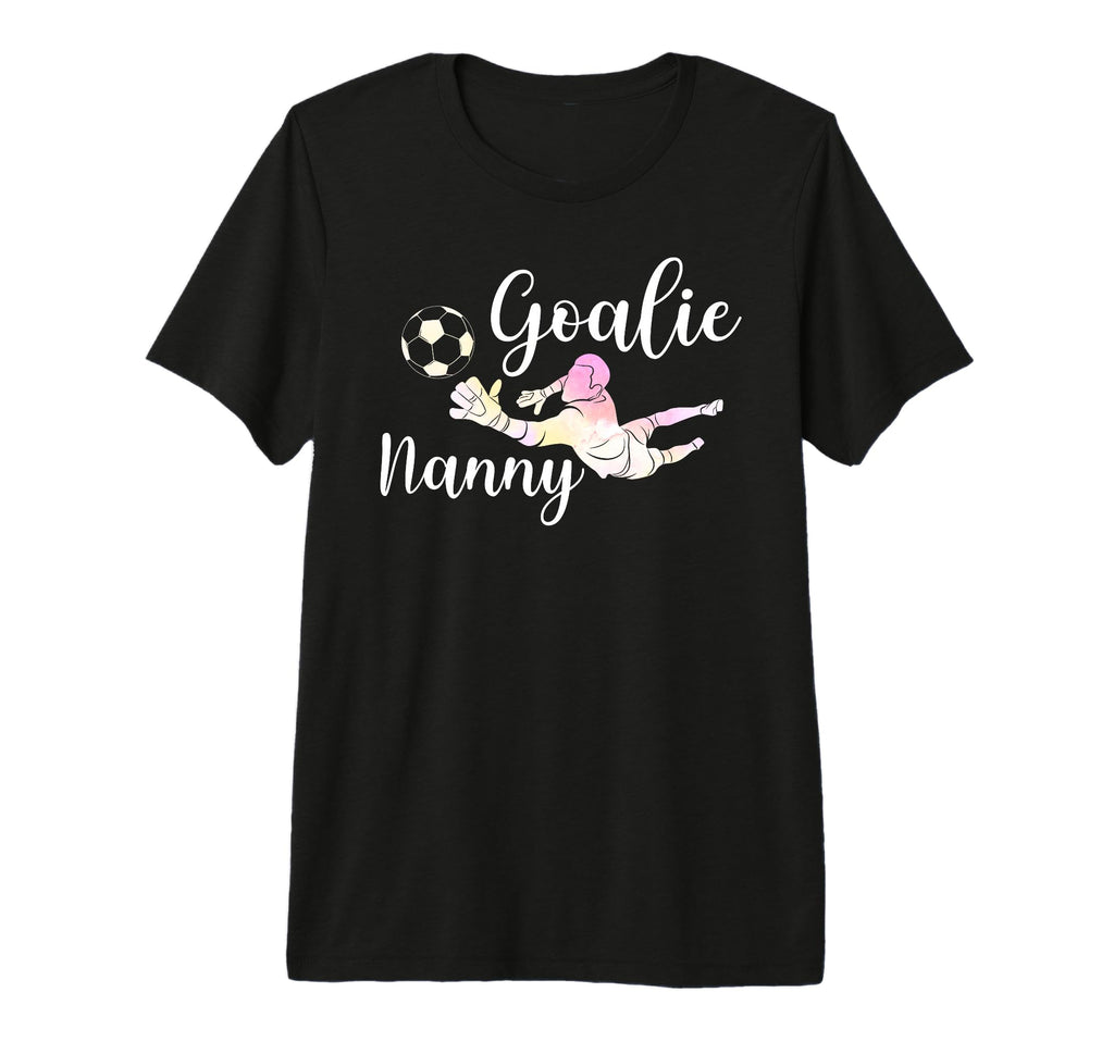 Soccer Goalie Nanny Soccer Keeper T-Shirt - Custom Art Print Men Women - T-Shirt, Sweatshirt, Hoodie