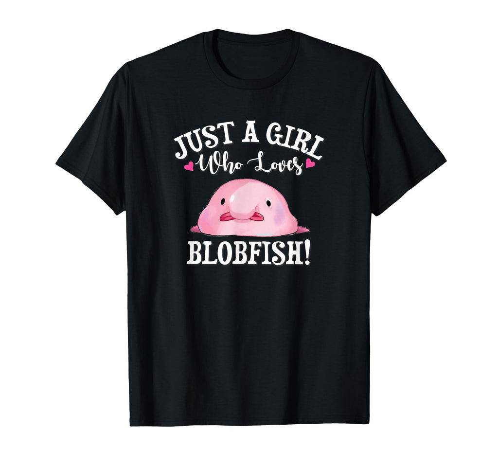 Womens Meme Just Who Loves Blobfish T-Shirt - Fun Novelty Design Men Women - T-Shirt, Sweatshirt, Hoodie