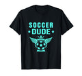 Soccer Dude Soccer Dude Dude T-Shirt - Aesthetic Graphic Men Women - T-Shirt, Sweatshirt, Hoodie