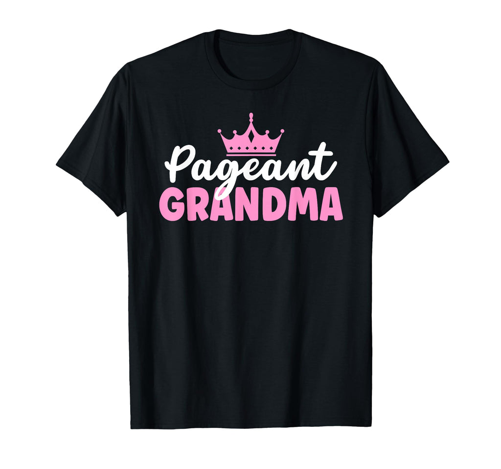 Pageant Grandma Pageant Grandmother T-Shirt - Streetwear Style Unisex - T-Shirt, Sweatshirt, Hoodie