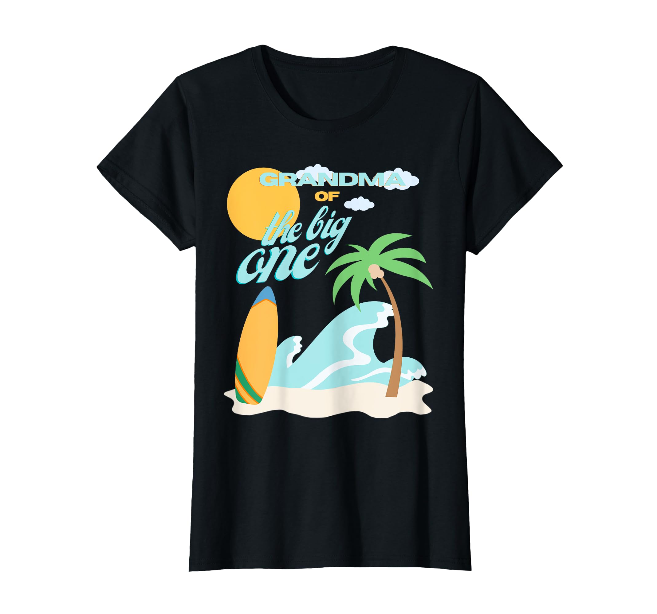 Grandma First Birthday 1St Bday Surfing T-Shirt - Streetwear Style Unisex - T-Shirt, Sweatshirt, Hoodie